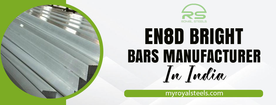 How to Identify a Certified En8D Bright Bars Manufacturer in India?
